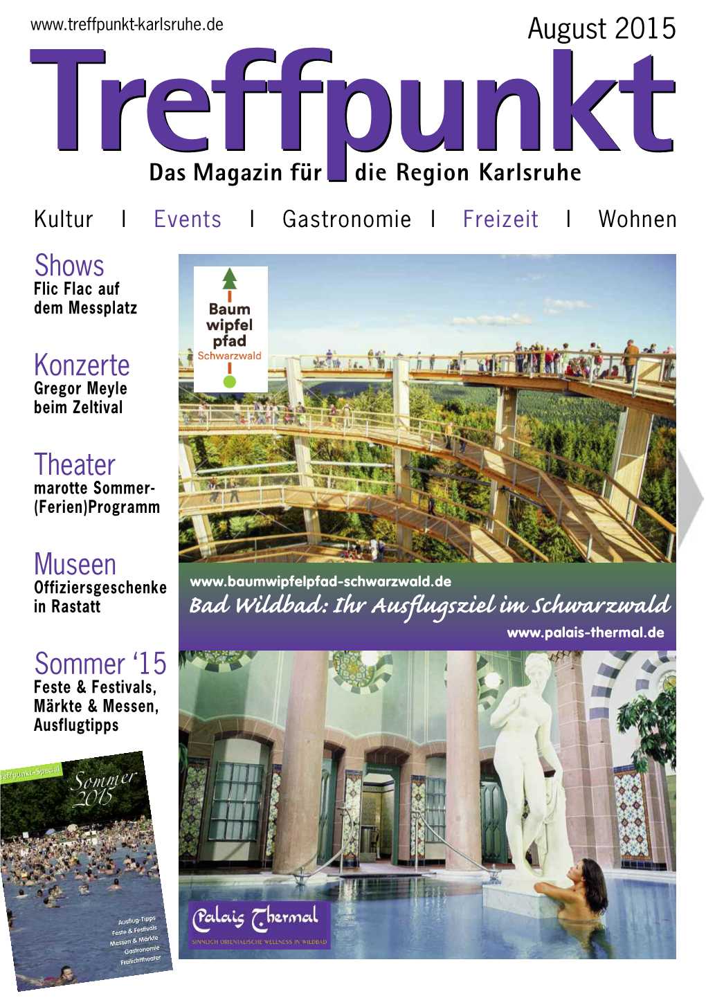 August 2015 Ttrree Ffffppuunn Ktkt Das Magazin Für Die Region Karlsruhe Kultur I Events I Gastronomie I Freizeit I Wohnen Shows Flic Flac Auf Dem Messplatz