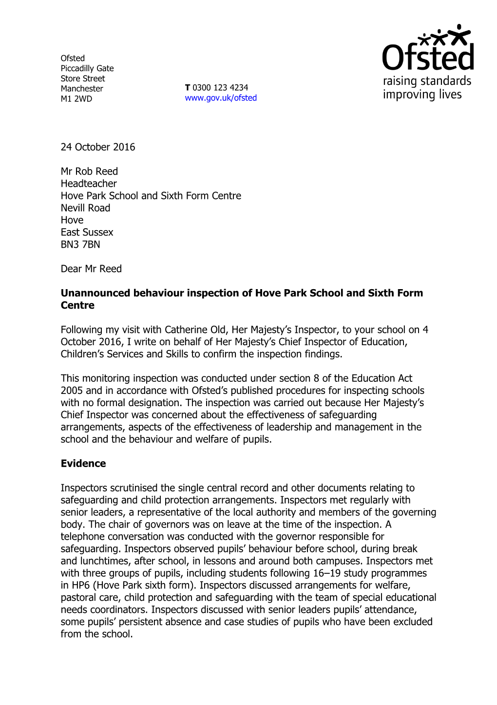 24 October 2016 Mr Rob Reed Headteacher Hove Park School and Sixth Form Centre Nevill Road Hove East Sussex BN3 7BN Dear Mr Reed