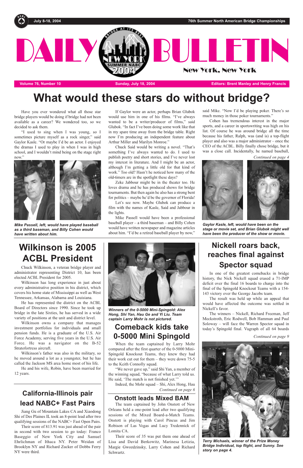 What Would These Stars Do Without Bridge?