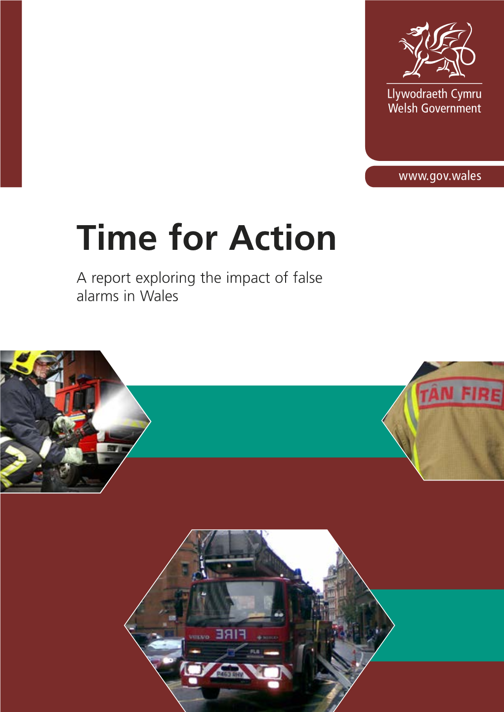 Time for Action a Report Exploring the Impact of False Alarms in Wales Executive Summary