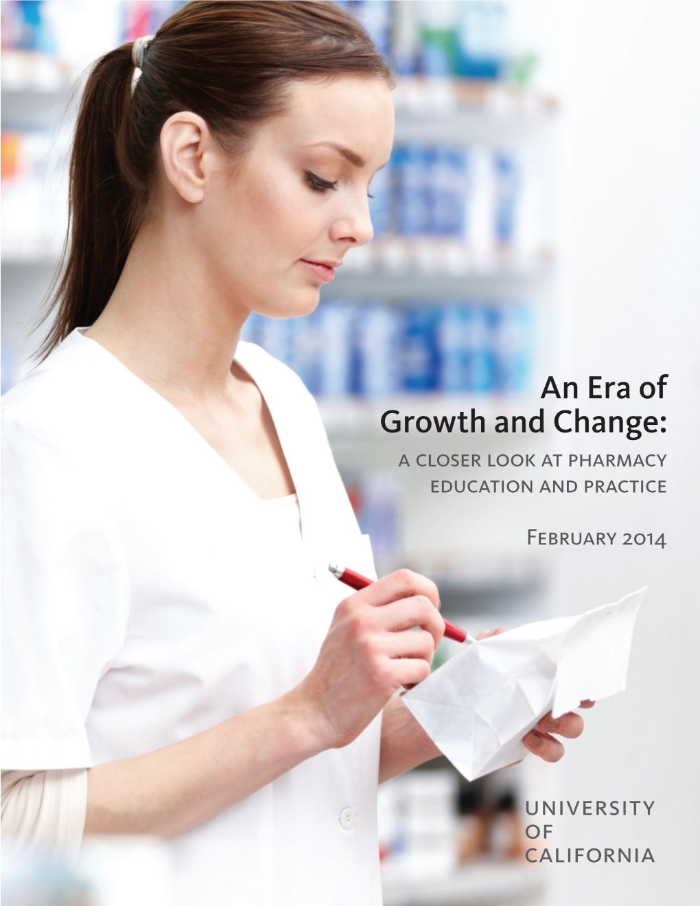 An Era of Growth and Change: a Closer Look at Pharmacy Education and Practice