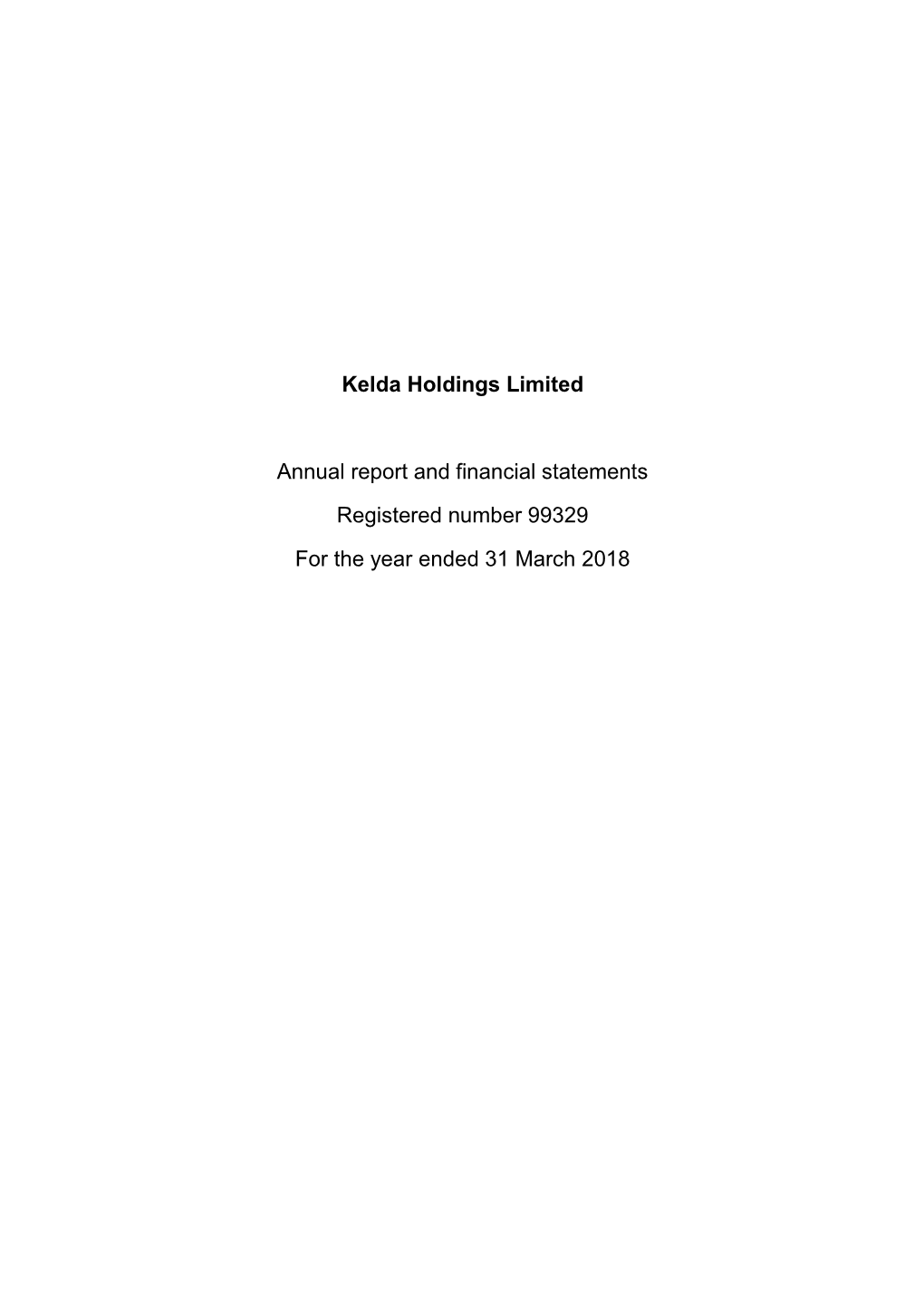 Kelda Holdings Limited Annual Report and Financial Statements for the Year Ended 31 March 2018