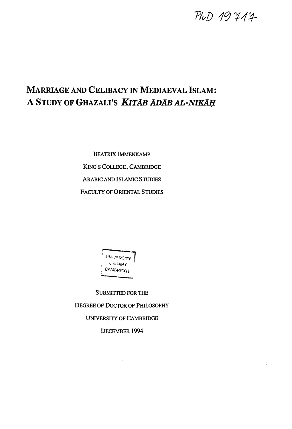 Marriage and Celibacy in Mediaeval Islam : a Study of Ghazali's Kitab Arab Al-Nikah