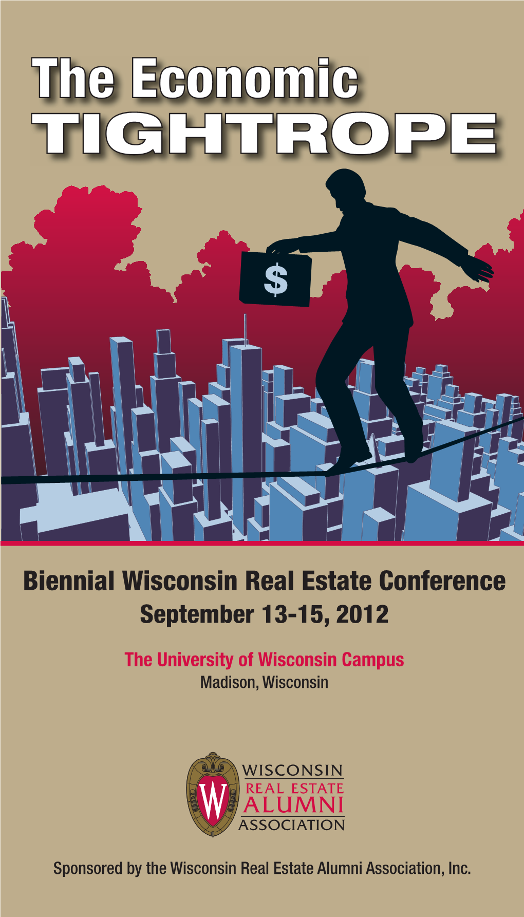 Biennial Wisconsin Real Estate Conference September 13-15, 2012