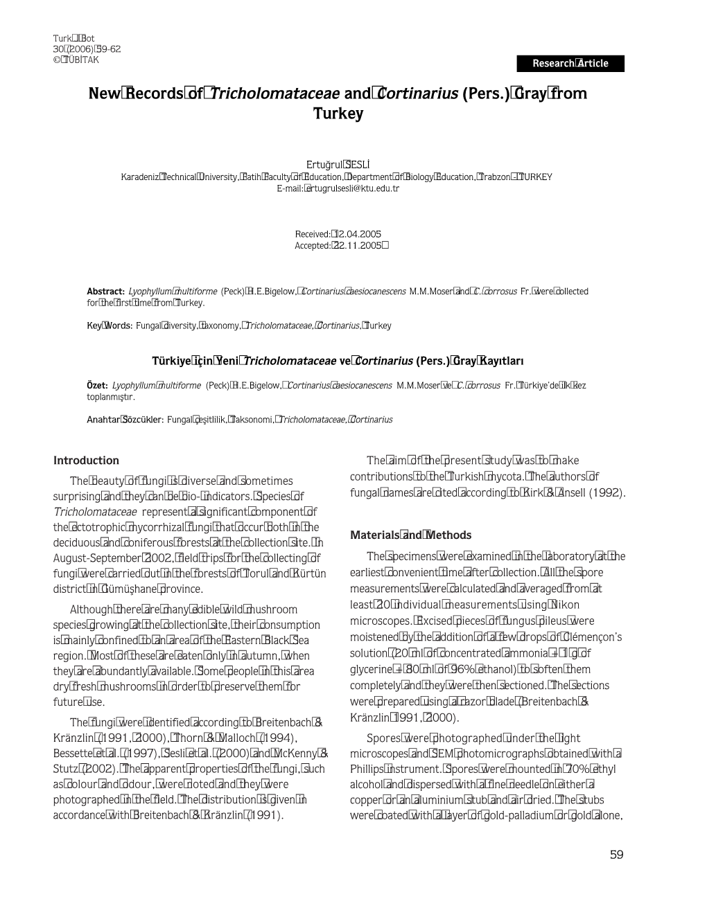 New Records of Tricholomataceae and Cortinarius (Pers.)