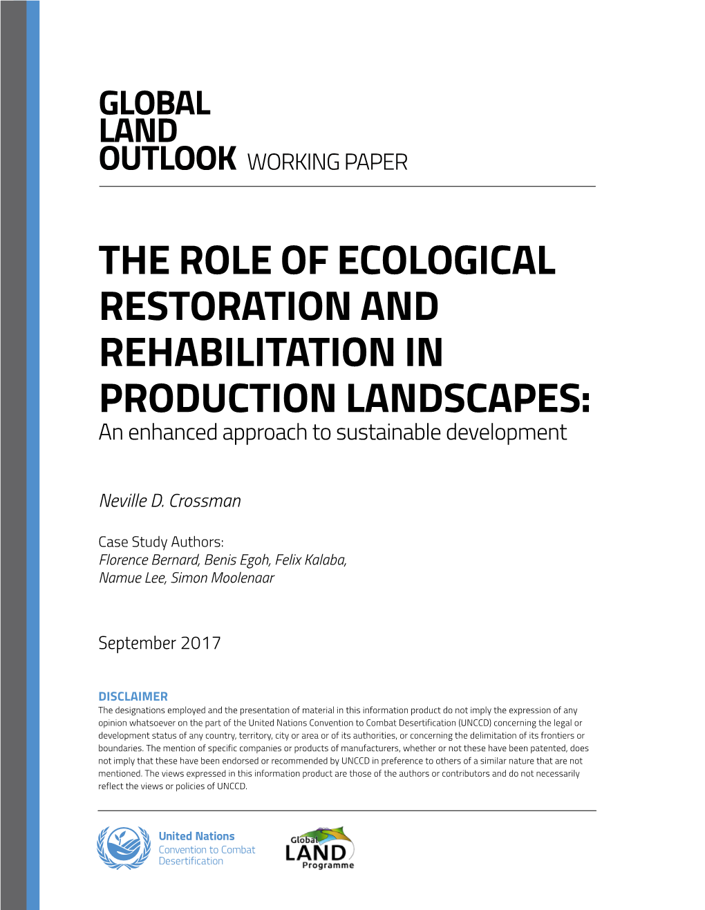THE ROLE of ECOLOGICAL RESTORATION and REHABILITATION in PRODUCTION LANDSCAPES: an Enhanced Approach to Sustainable Development