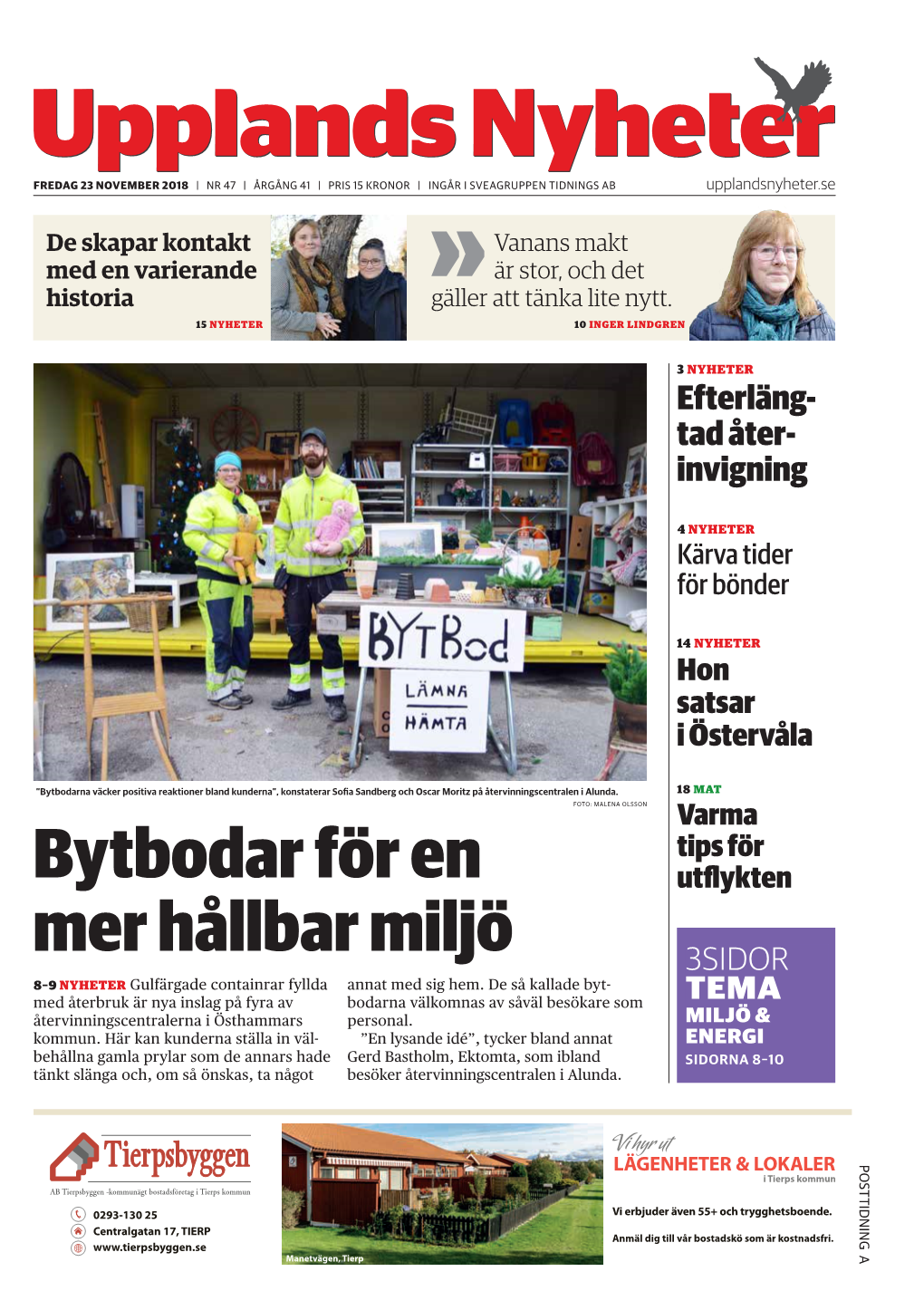 Upplands Nyheter Fredag 23 November 2018 Kära Läsare! Debatt GÖR DIN RÖST HÖRD! Skicka Dina Åsikter Till Redaktionen Som Debatt­Inlägg Eller Insändare