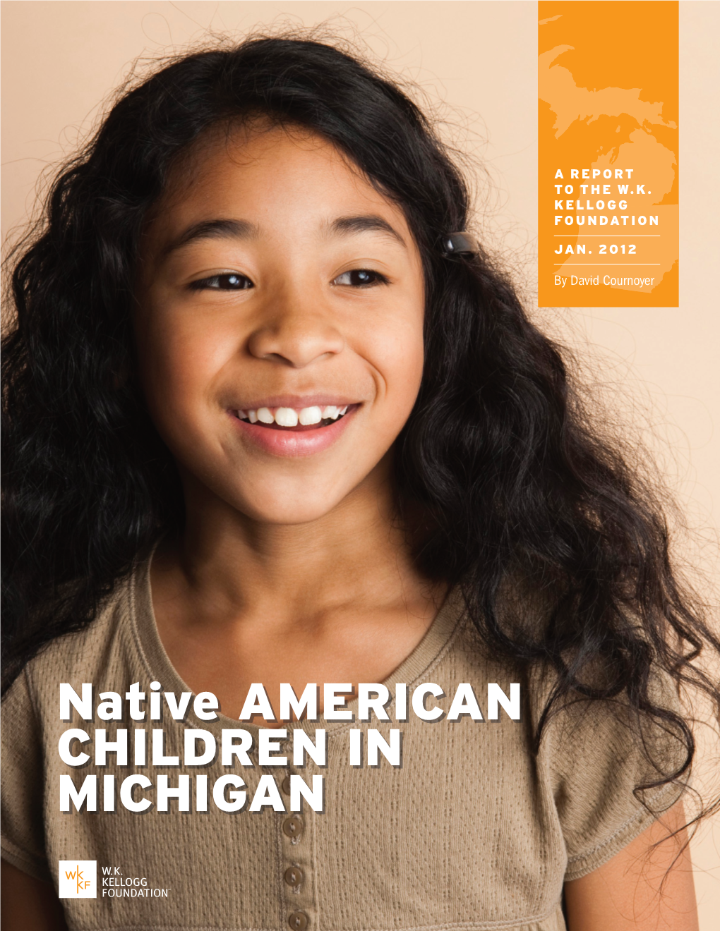 NATIVE AMERICAN CHILDREN in MICHIGAN / 1 About the W.K