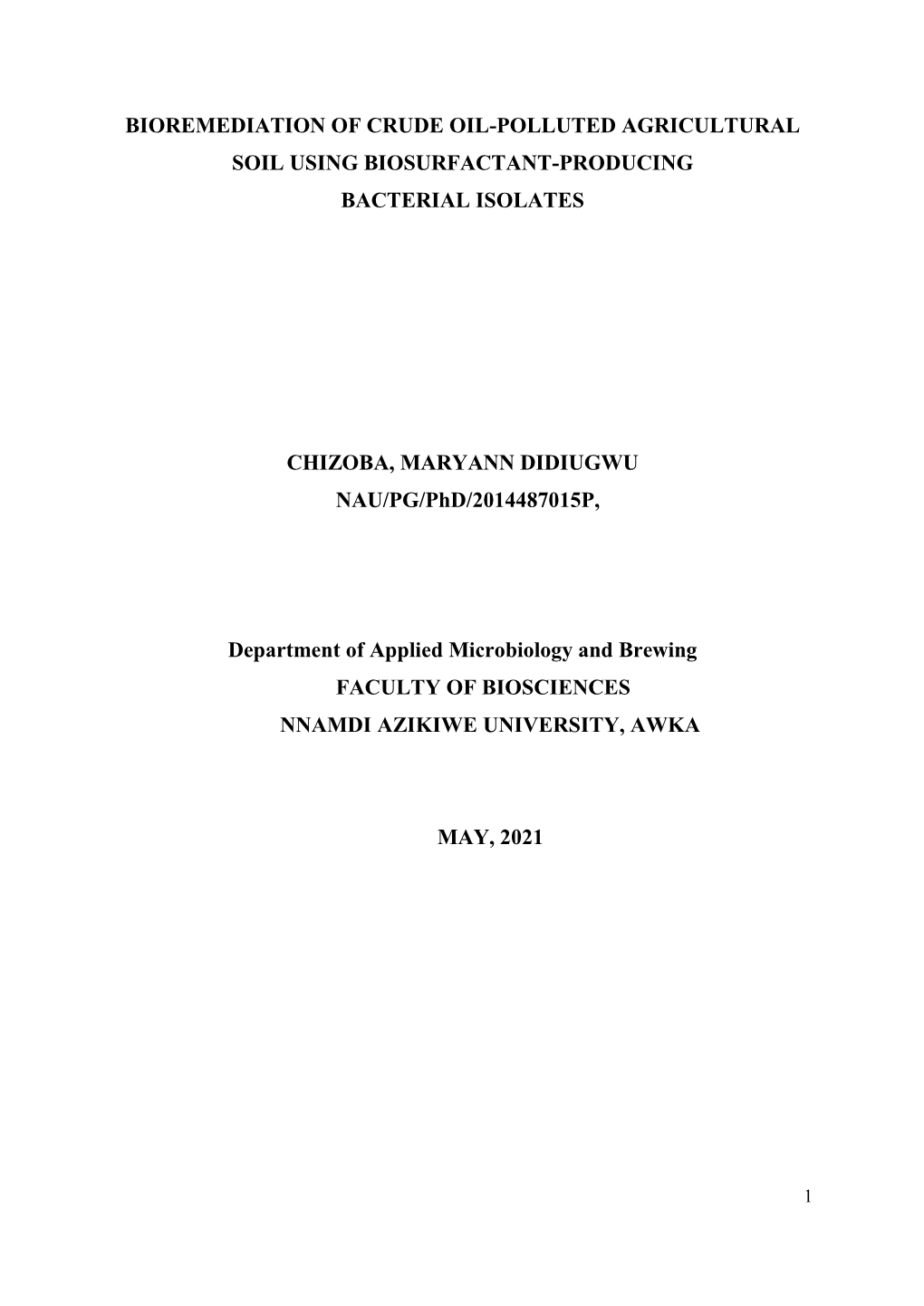 Bioremediation of Crude Oil-Polluted Agricultural Soil Using Biosurfactant-Producing Bacterial Isolates Chizoba, Maryann Didiug