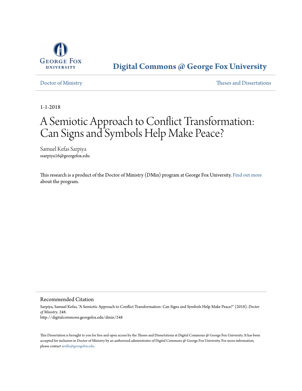 A Semiotic Approach to Conflict Transformation: Can Signs and Symbols Help Make Peace? Samuel Kefas Sarpiya Ssarpiya16@Georgefox.Edu