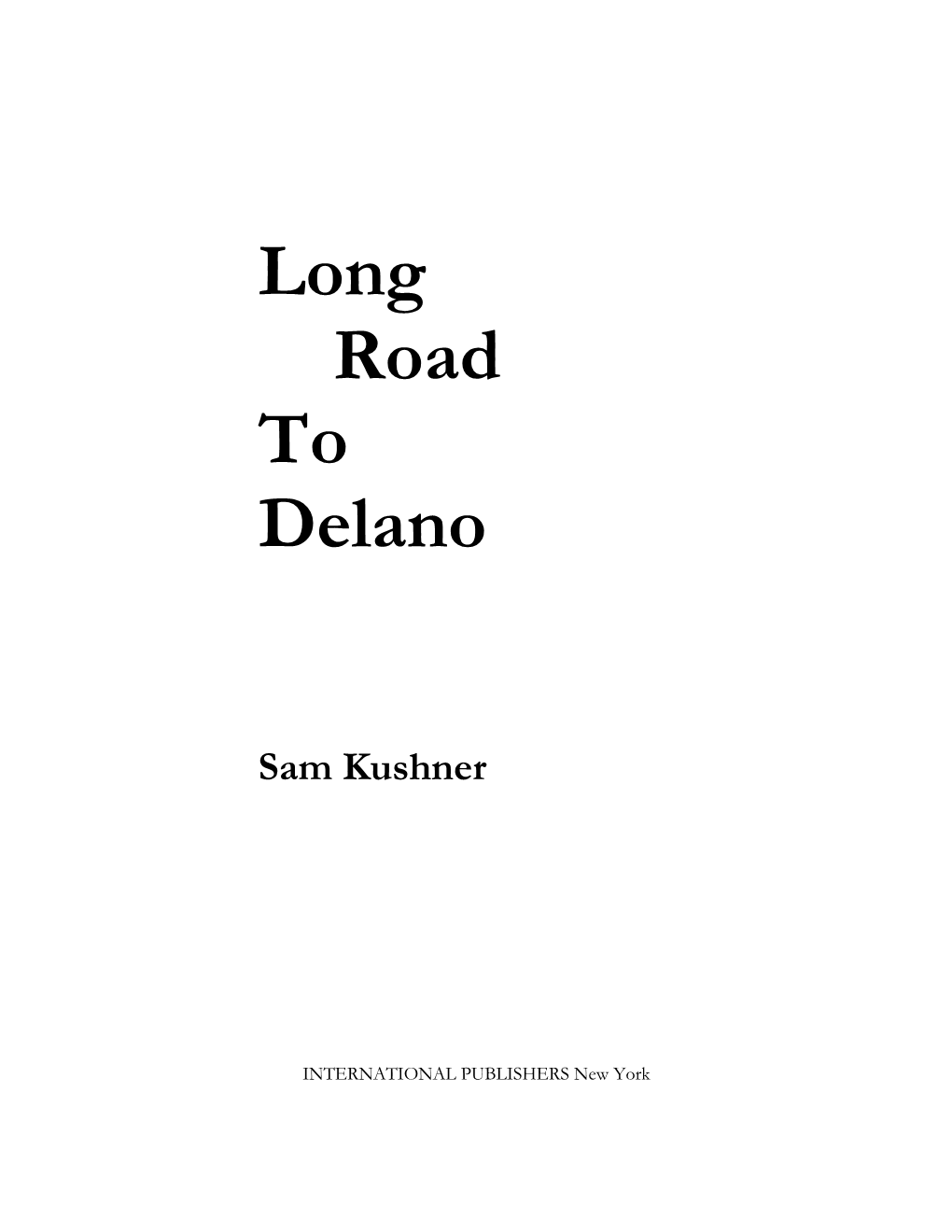 Sam Kushner, “Long Road to Delano”