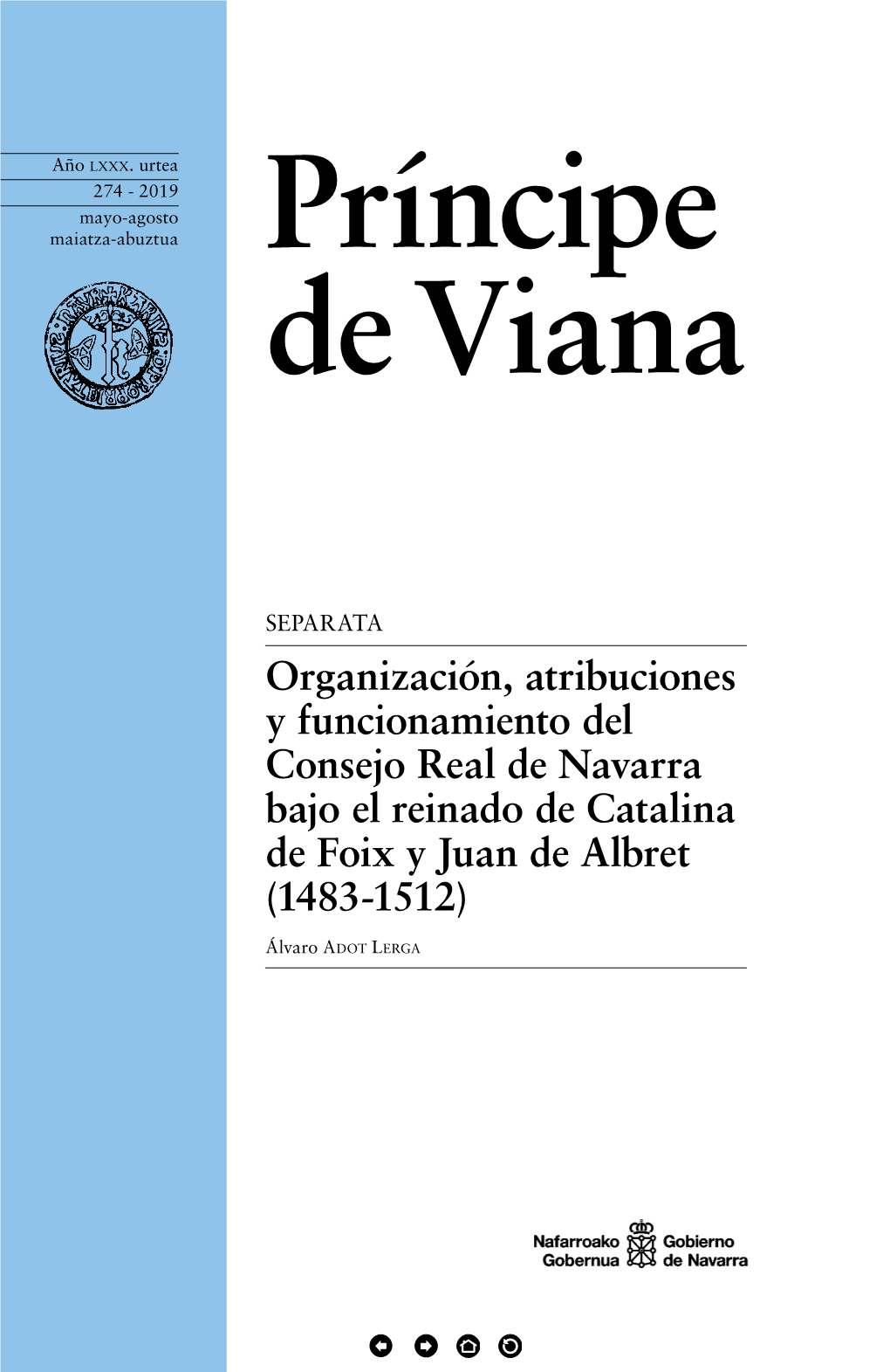 Organización, Atribuciones Y Funcionamiento Del Consejo Real De Navarra Bajo El Reinado De Catalina De Foix Y Juan De Albret (1483-1512)