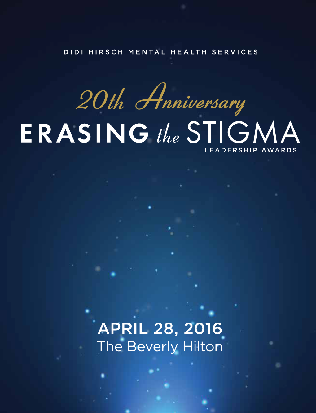 APRIL 28, 2016 the Beverly Hilton DIDI HIRSCH MENTAL HEALTH SERVICES