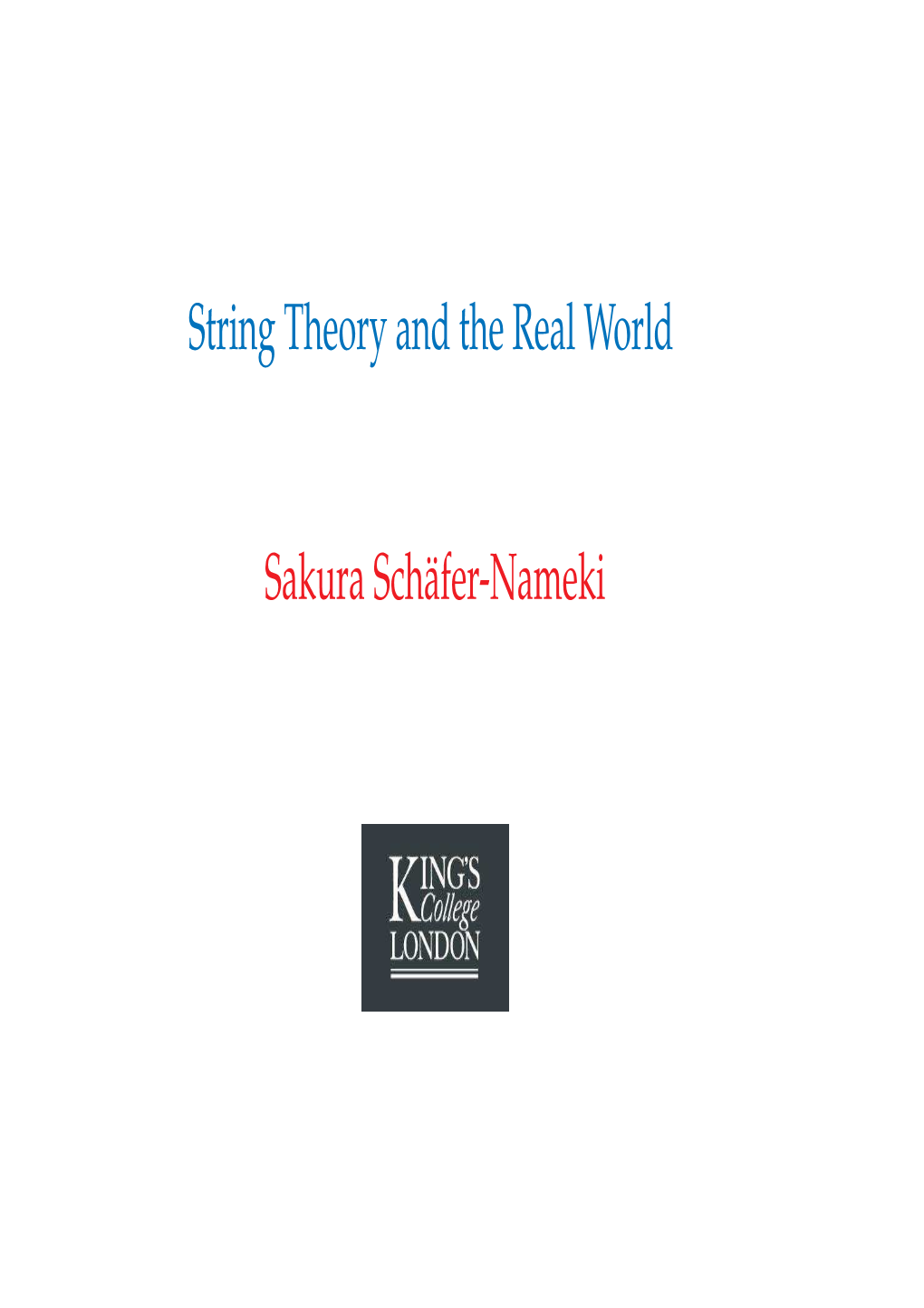 String Theory and the Real World Sakura Sch¨Afer-Nameki