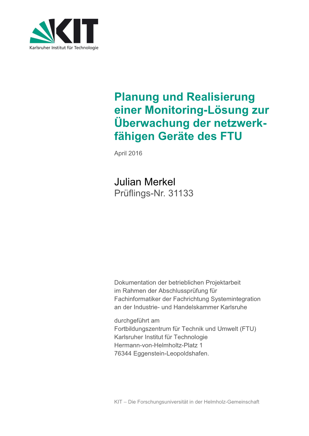 Planung Und Realisierung Einer Monitoring-Lösung Zur Überwachung Der Netzwerk- Fähigen Geräte Des FTU