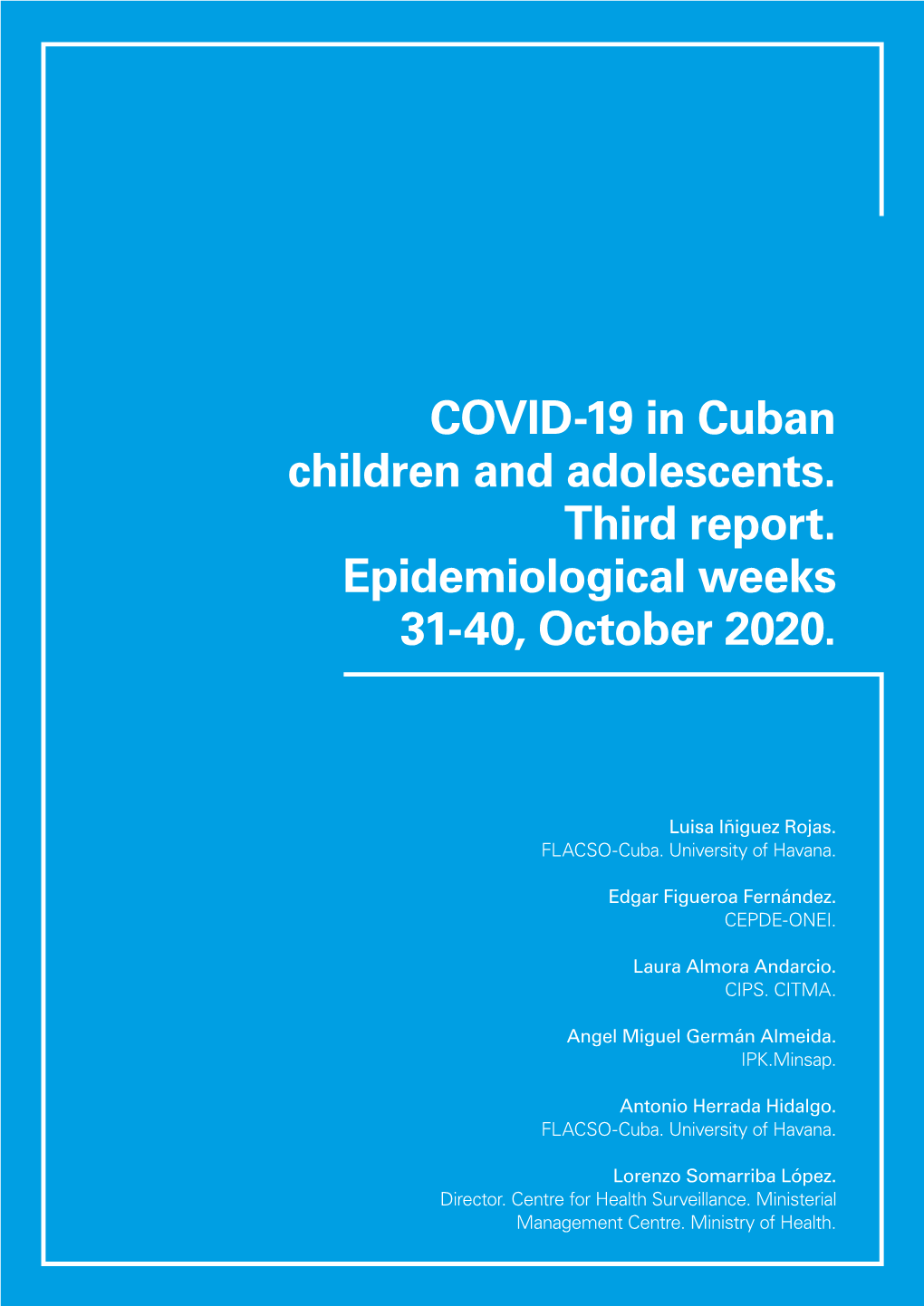 COVID-19 in Cuban Children and Adolescents. Third Report. Epidemiological Weeks 31-40, October 2020