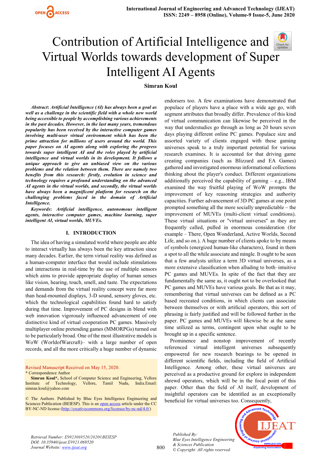 Contribution of Artificial Intelligence and Virtual Worlds Towards Development of Super Intelligent AI Agents Simran Koul
