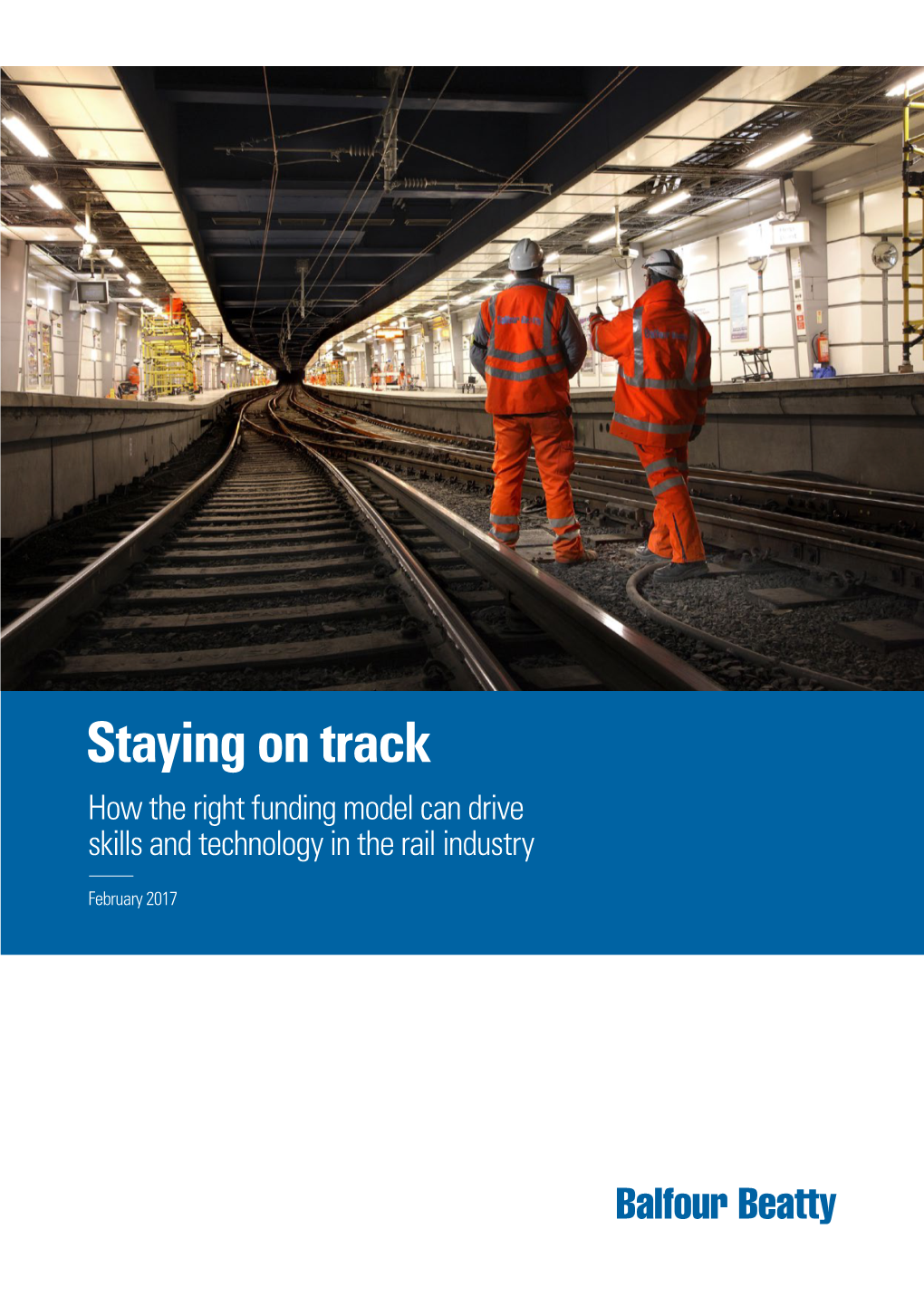 Staying on Track How the Right Funding Model Can Drive Skills and Technology in the Rail Industry