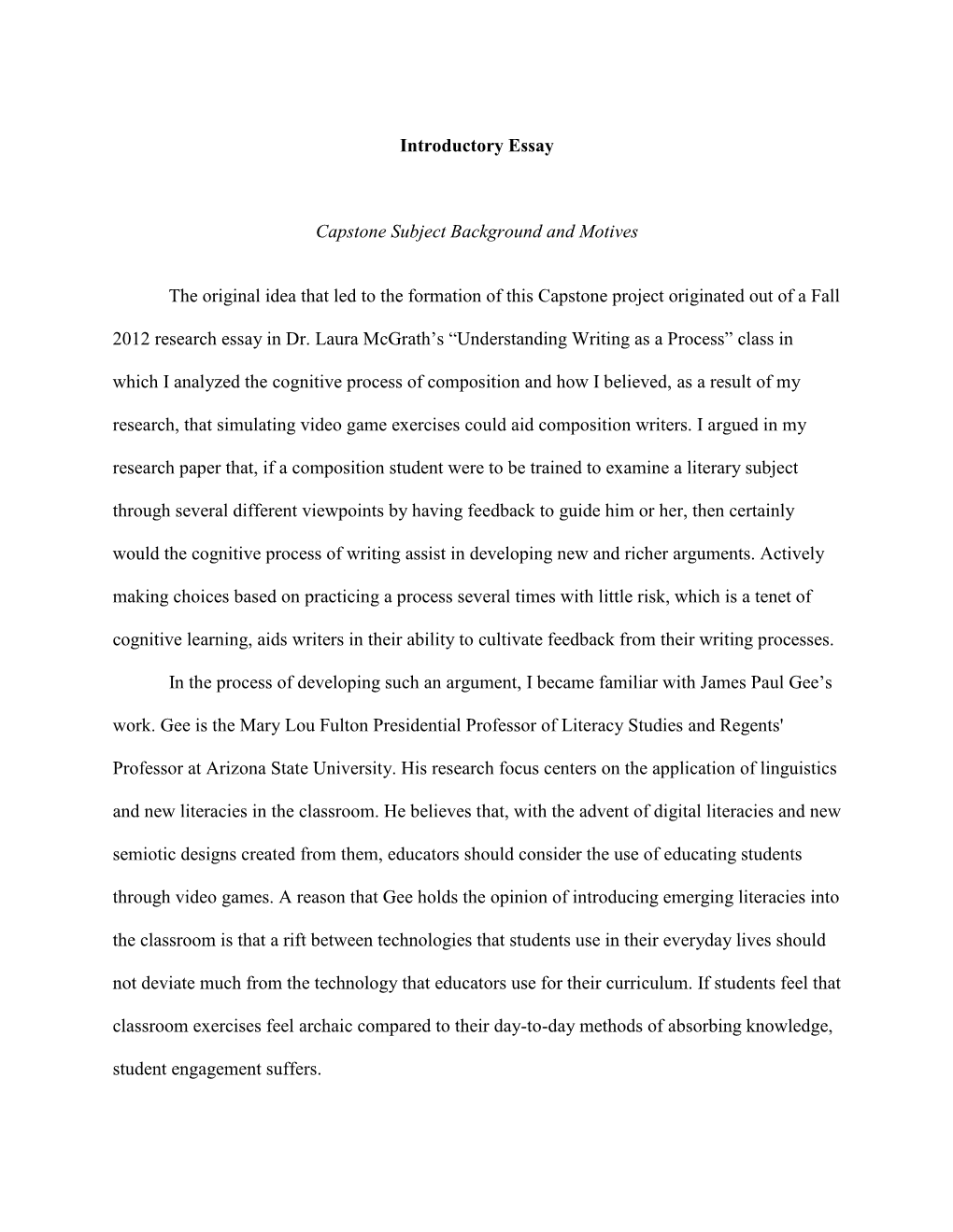 Introductory Essay Capstone Subject Background and Motives The