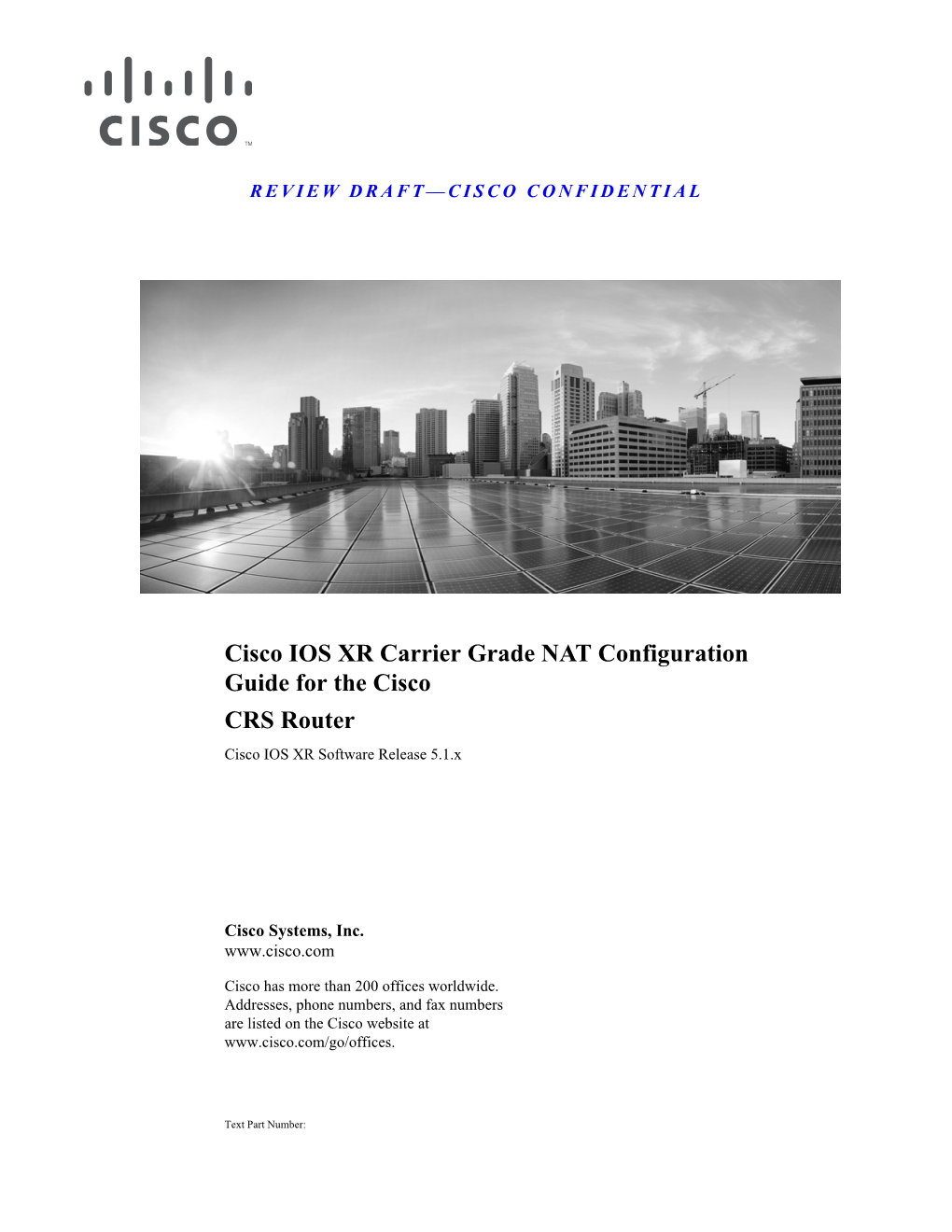 Cisco IOS XR Carrier Grade NAT Configuration Guide for the Cisco CRS Router Cisco IOS XR Software Release 5.1.X