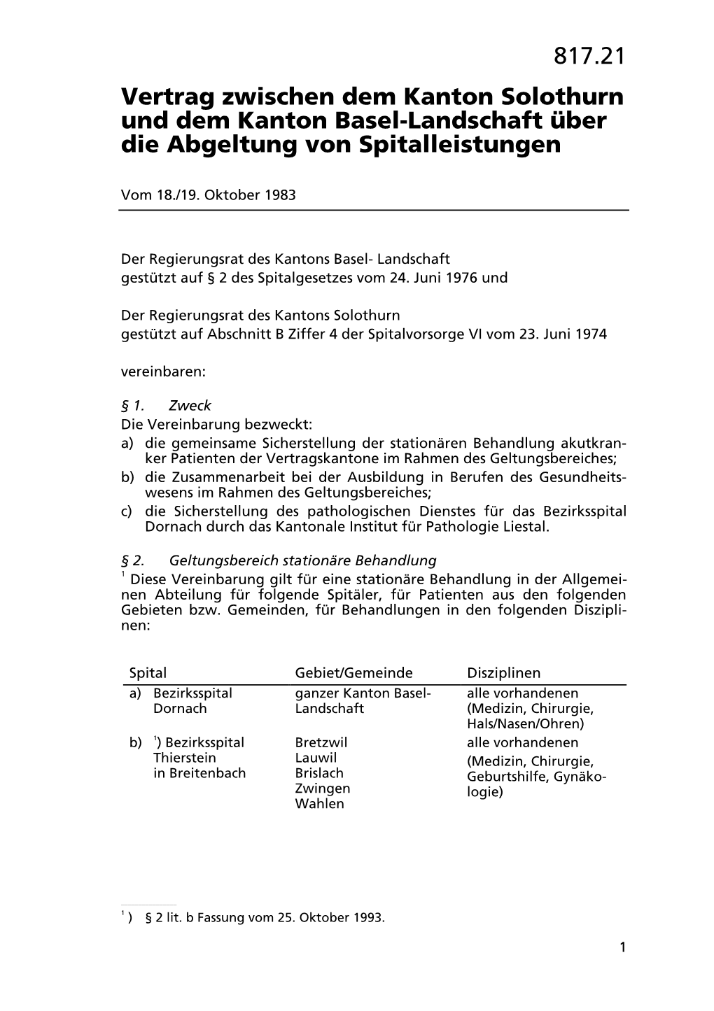 Vertrag Zwischen Dem Kanton Solothurn Und Dem Kanton Basel-Landschaft Über Die Abgeltung Von Spitalleistungen