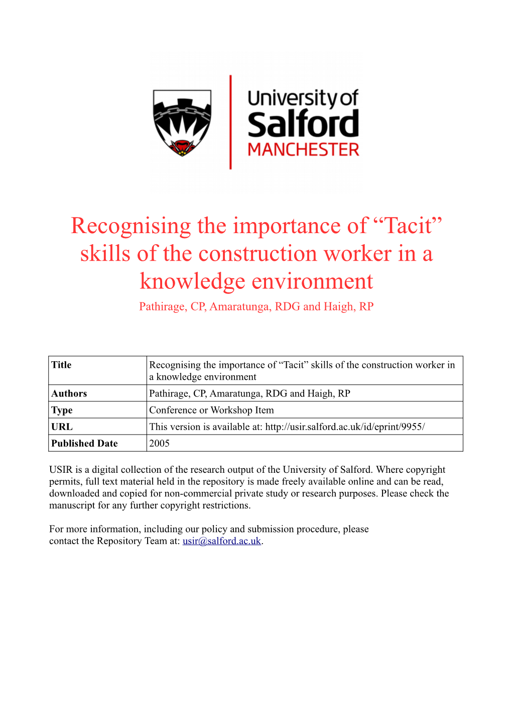 Recognising the Importance of “Tacit” Skills of the Construction Worker in a Knowledge Environment Pathirage, CP, Amaratunga, RDG and Haigh, RP