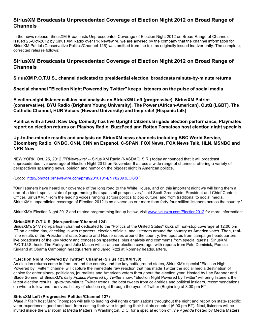 Siriusxm Broadcasts Unprecedented Coverage of Election Night 2012 on Broad Range of Channels Siriusxm Broadcasts Unprecedented C