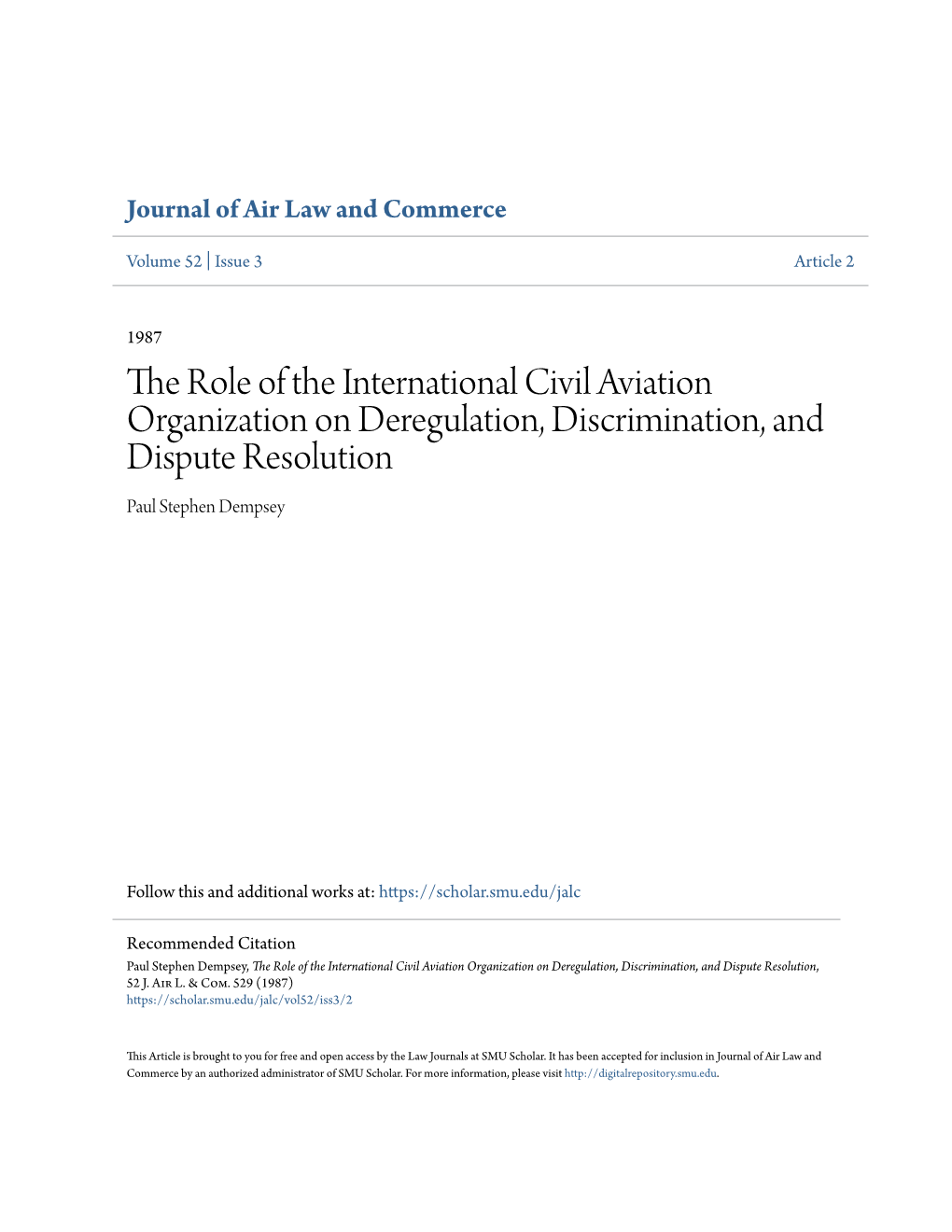 The Role of the International Civil Aviation Organization on Deregulation, Discrimination, and Dispute Resolution Paul Stephen Dempsey