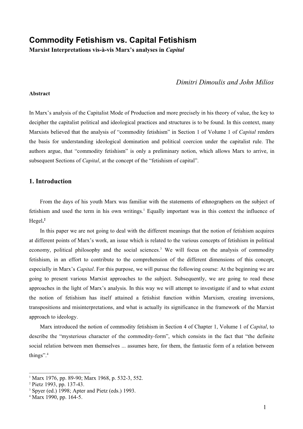 Commodity Fetishism Vs. Capital Fetishism. Marxist Interpretations