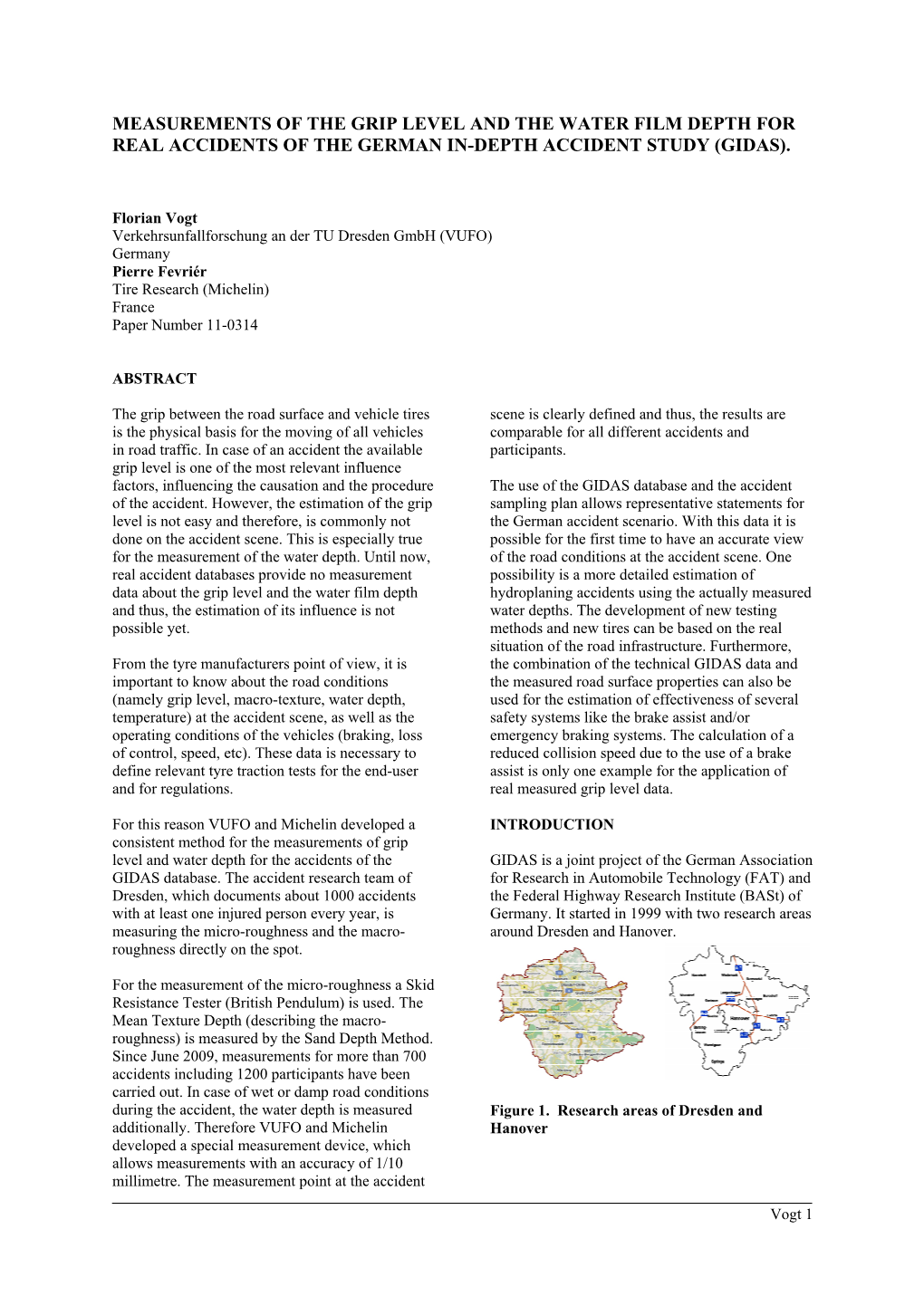 Measurements of the Grip Level and the Water Film Depth for Real Accidents of the German In-Depth Accident Study (Gidas)