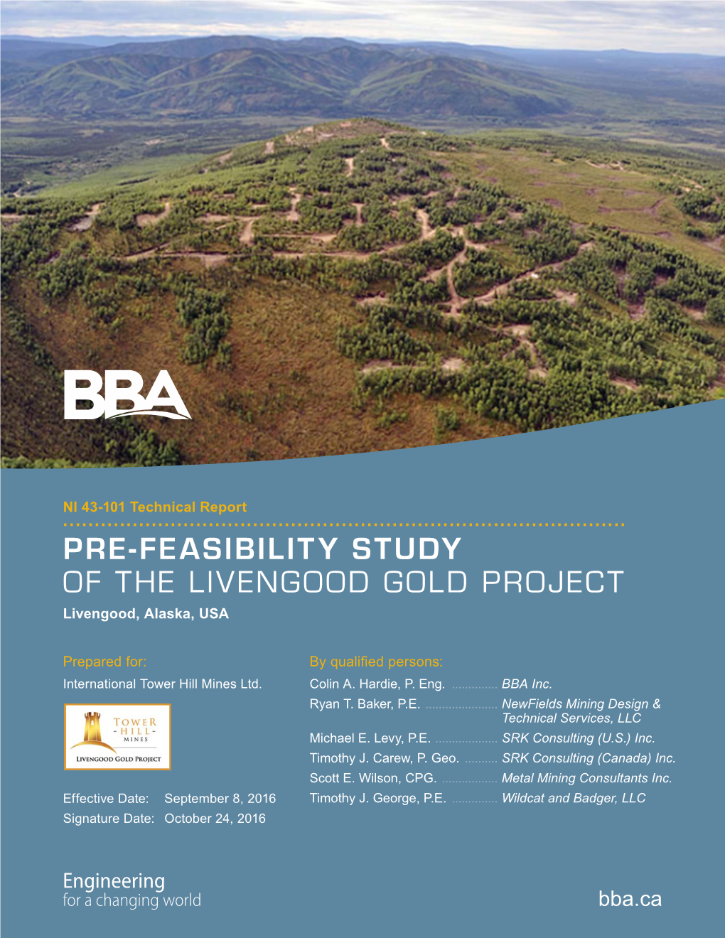 PRE-FEASIBILITY STUDY of the LIVENGOOD GOLD PROJECT Livengood, Alaska, USA