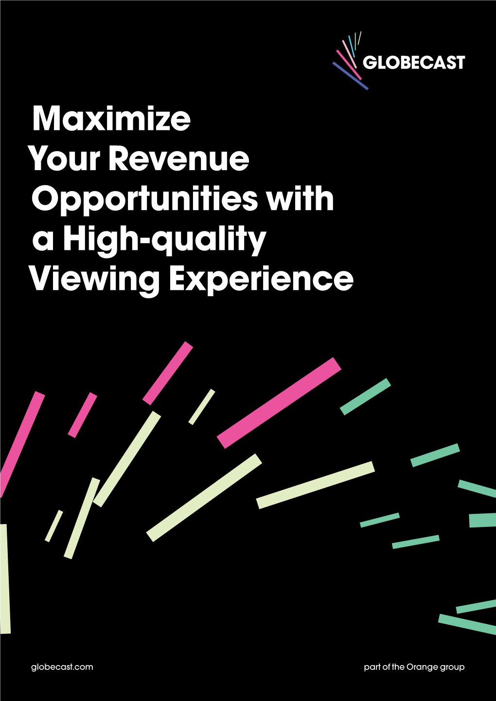 Maximize Your Revenue Opportunities with a High-Quality Viewing Experience