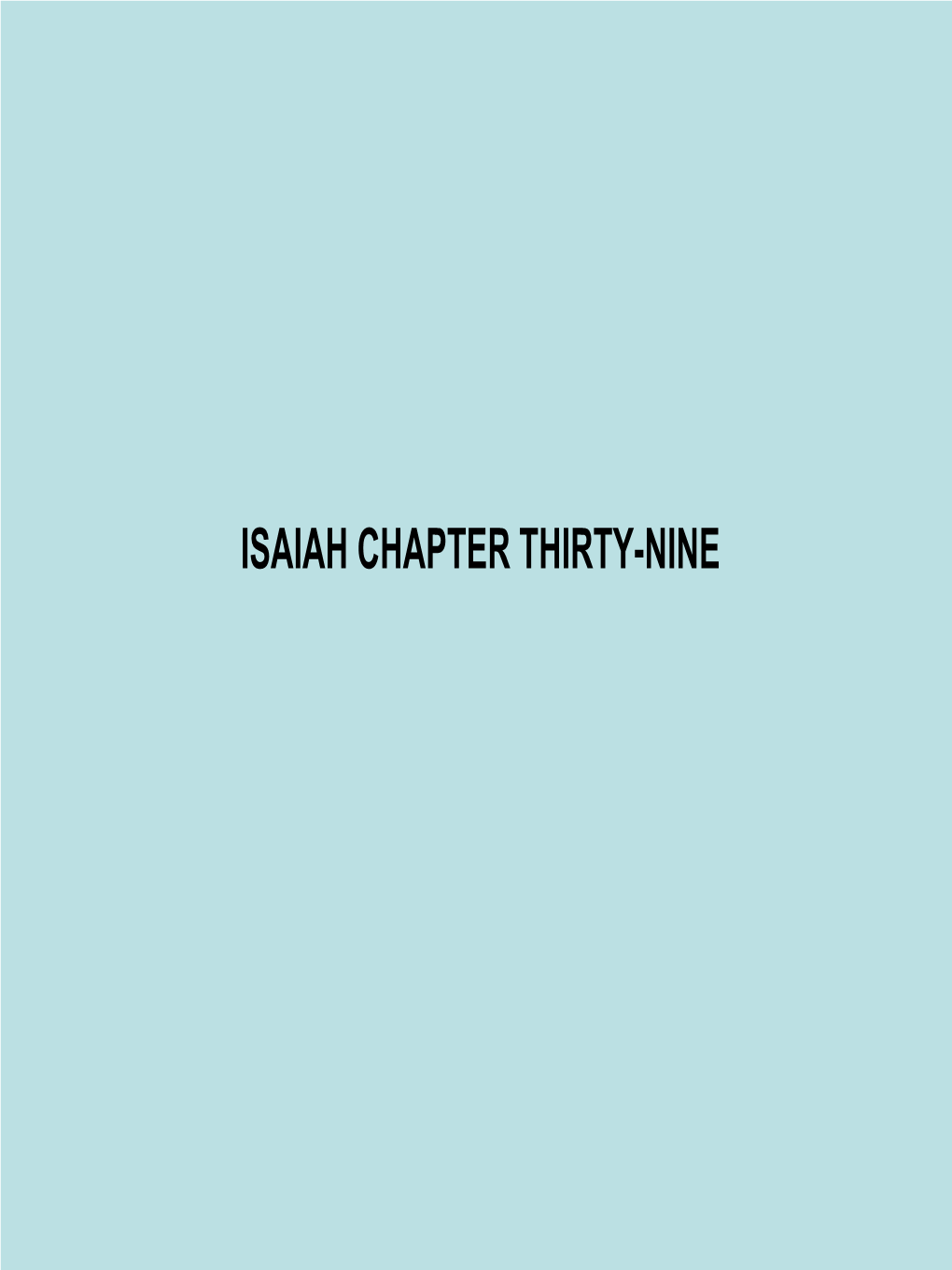 Isaiah Chapter Thirty-Nine