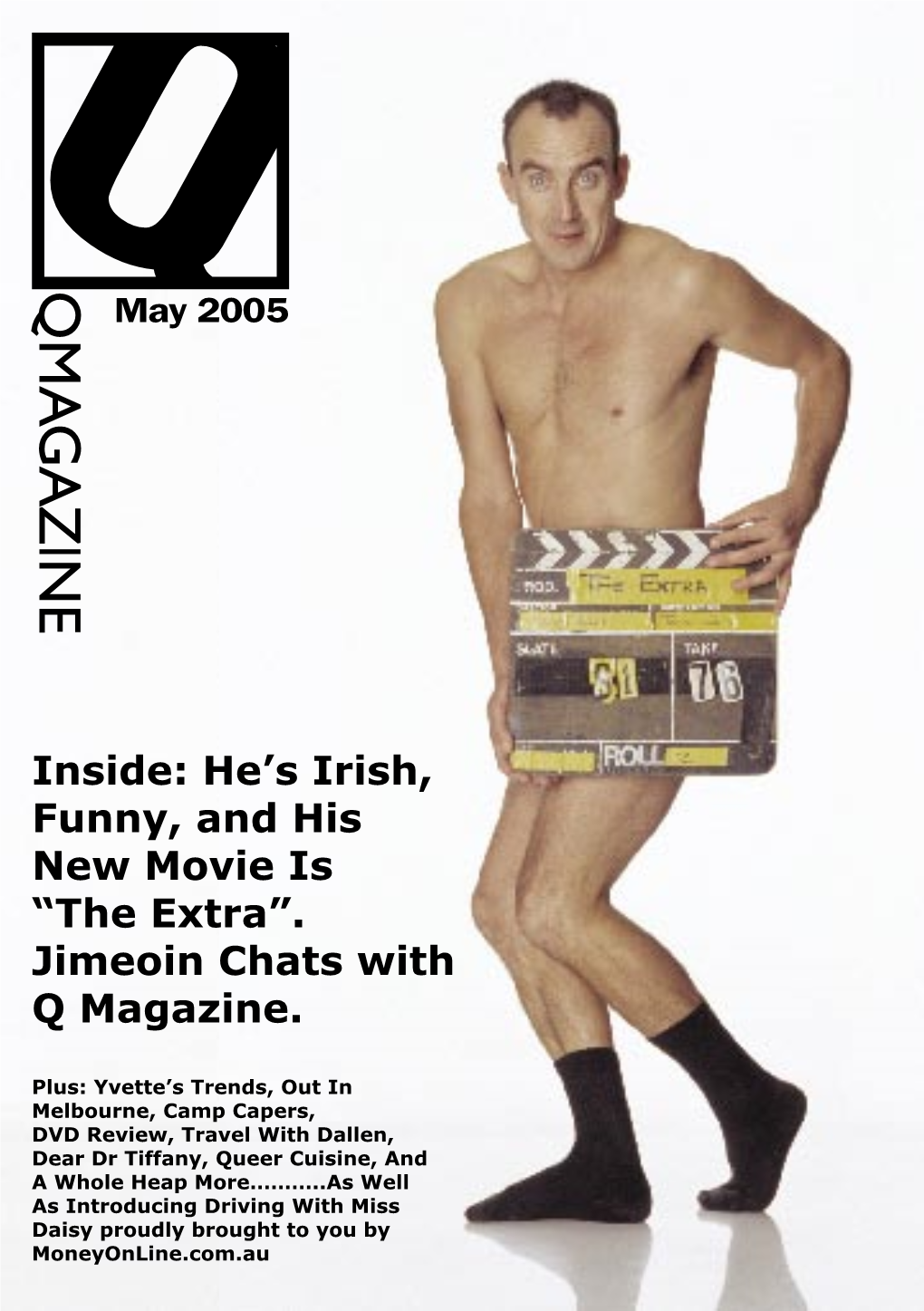 Inside: He's Irish, Funny, and His New Movie Is “The Extra”. Jimeoin Chats with Q Magazine