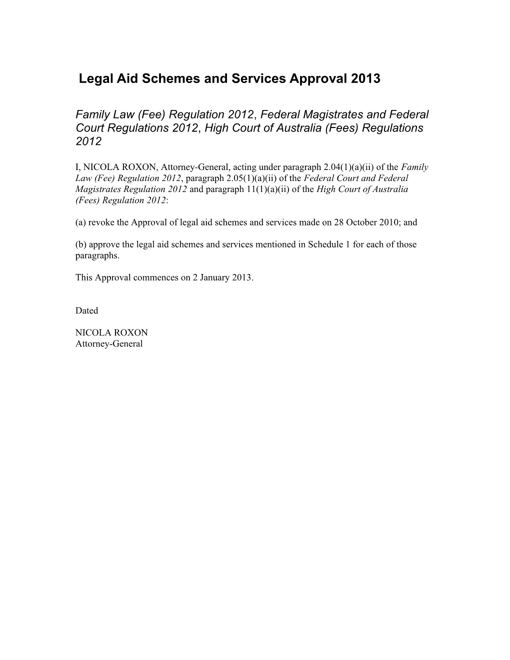 Legal Aid Schemes And Services Approval 2013