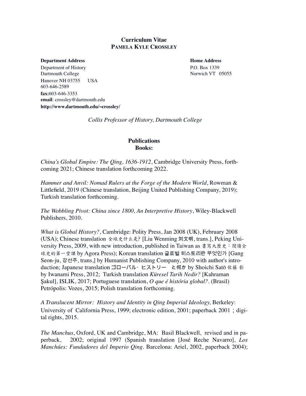 Curriculum Vitae Collis Professor of History, Dartmouth College Publications Books: China's Global Empire: the Qing, 1636-1912