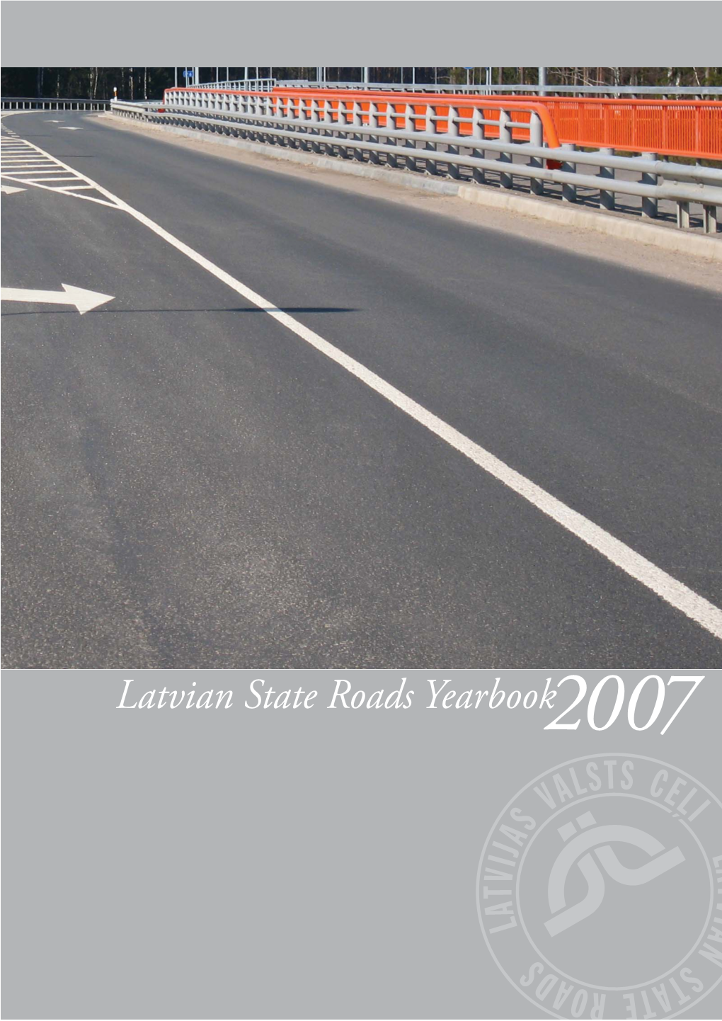 Latvian State Roads Yearbook Latvian State Roads Yearbook