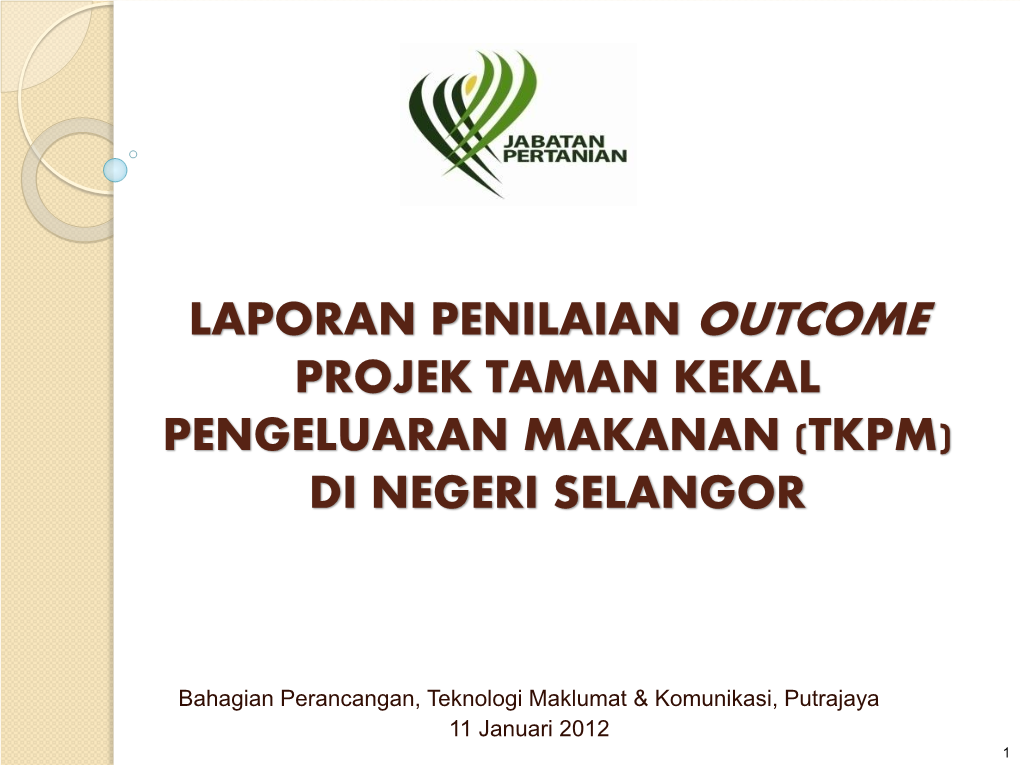 Laporan Penilaian Outcome Taman Kekal Pengeluaran Makanan (Tkpm) Di Negeri Selangor