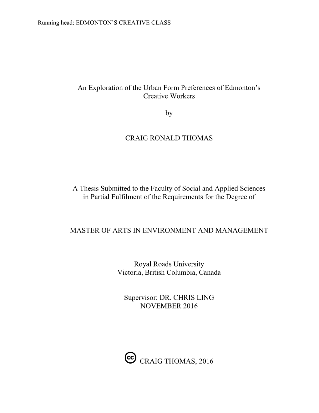 An Exploration of the Urban Form Preferences of Edmonton's Creative Workers by CRAIG RONALD THOMAS a Thesis Submitted To