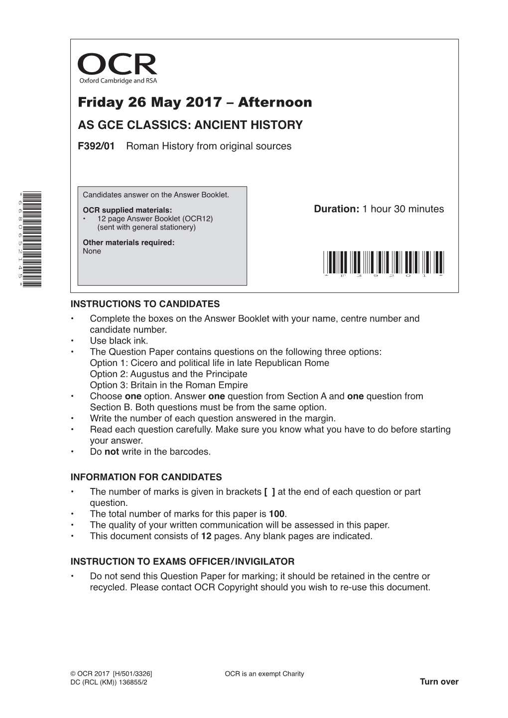 Friday 26 May 2017 – Afternoon AS GCE CLASSICS: ANCIENT HISTORY F392/01 Roman History from Original Sources *6680652145* Candidates Answer on the Answer Booklet