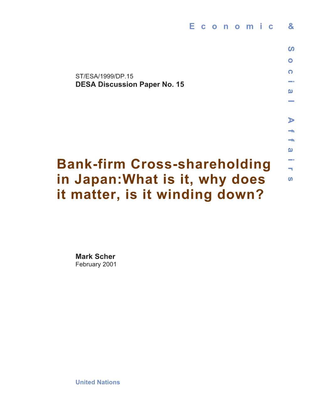 Bank-Firm Cross-Shareholding in Japan:What Is It, Why Does It Matter, Is It Winding Down?