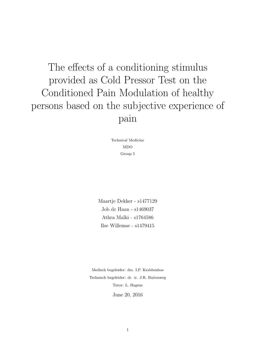 The Effects of a Conditioning Stimulus Provided As Cold Pressor Test On