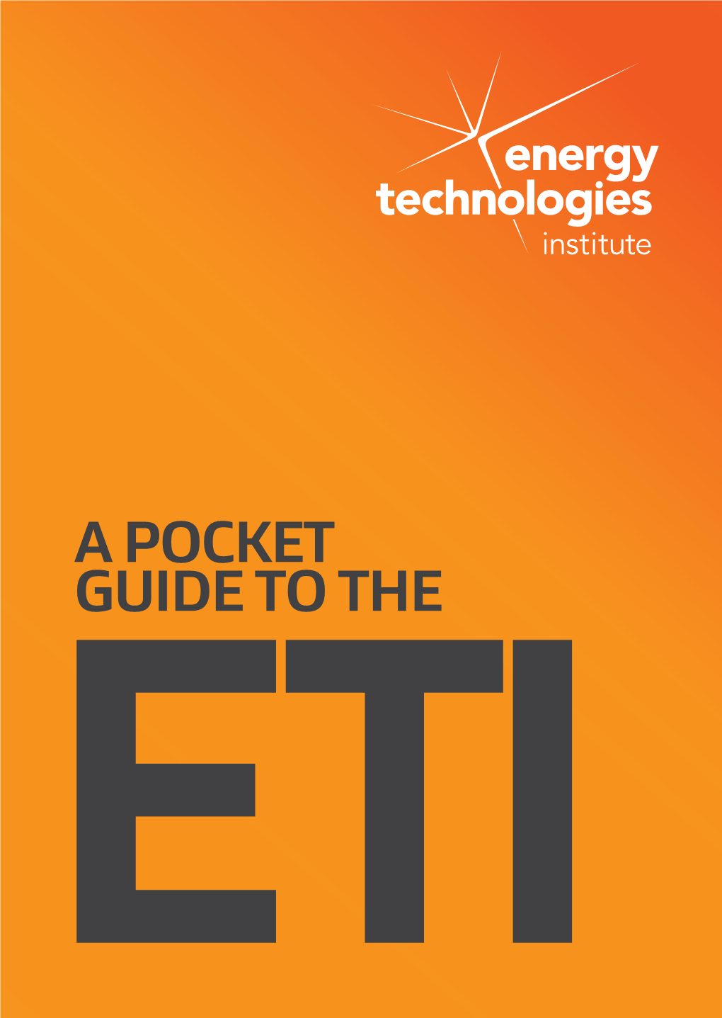 Energy Technologies Institute 3 Chapter One What We Do