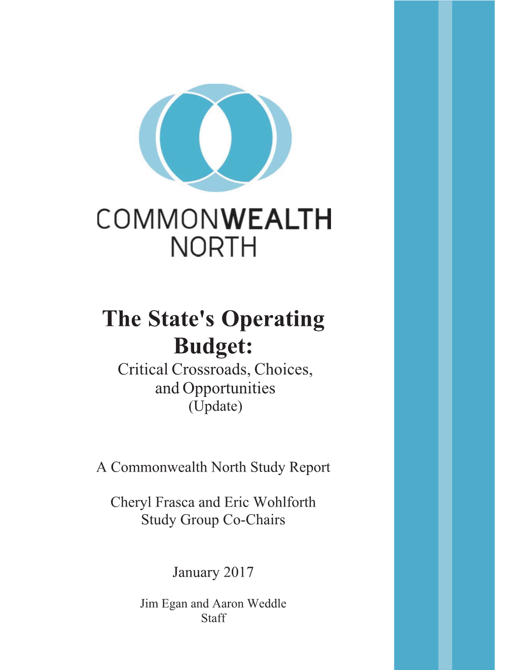 The State's Operating Budget: Critical Crossroads, Choices, and Opportunities (Update)