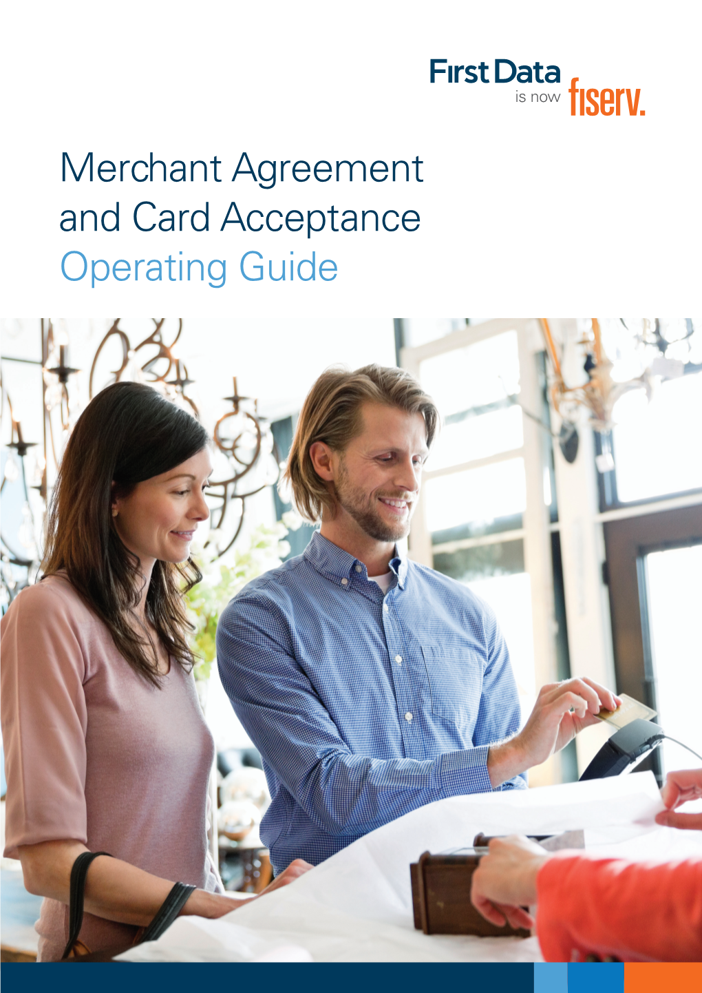 Merchant Agreement and Card Acceptance Operating Guide Contents