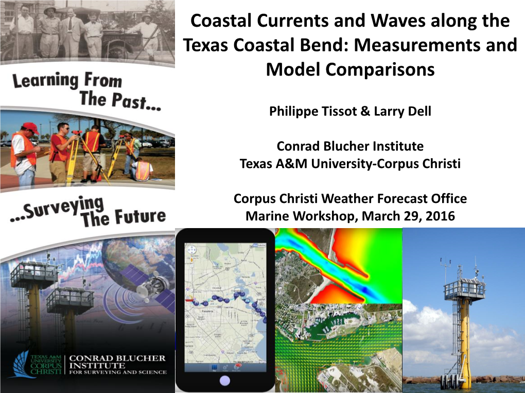 Coastal Currents and Waves Along the Texas Coastal Bend: Measurements and Model Comparisons