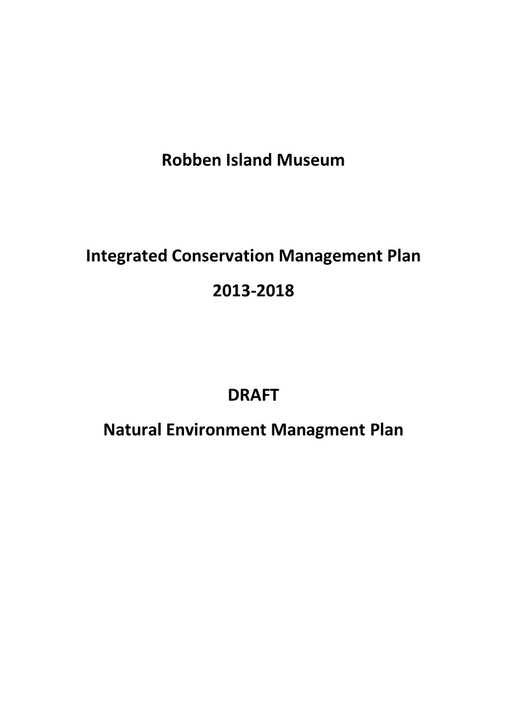 Robben Island Museum Integrated Conservation Management Plan 2013-2018 DRAFT Natural Environment Managment Plan