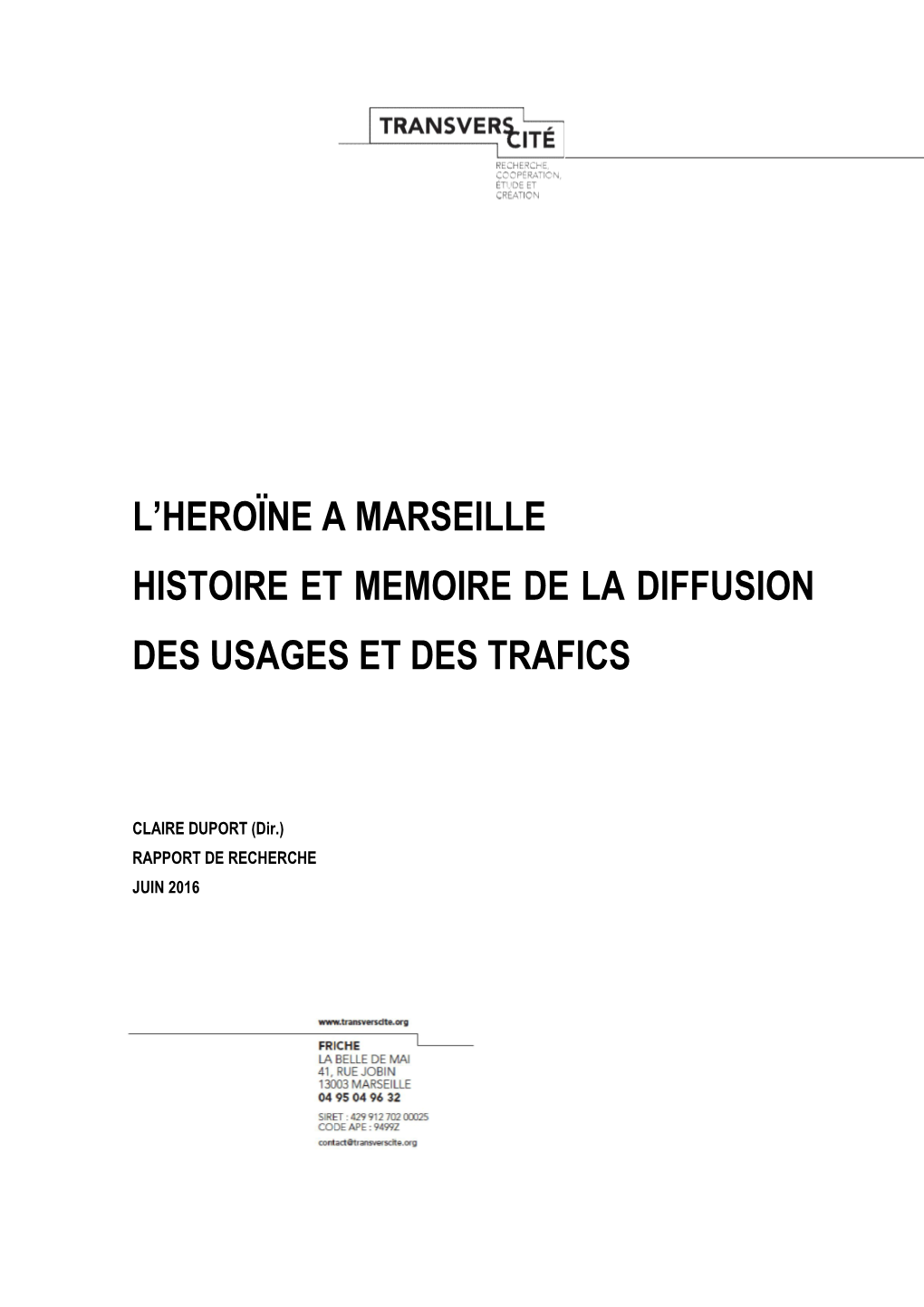 L'heroïne a Marseille Histoire Et Memoire D Des Usages Et Des