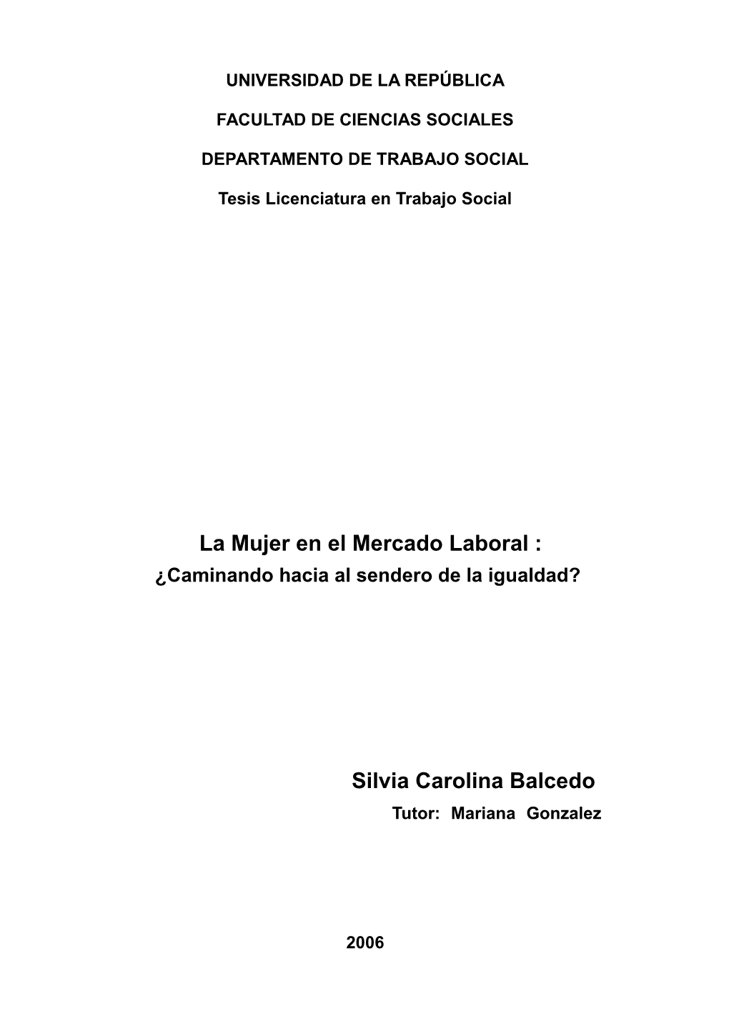 La Mujer En El Mercado Laboral : Silvia Carolina Balcedo