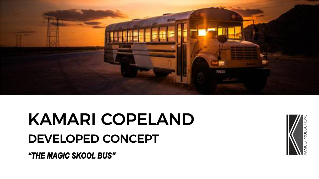 Kamari Copeland Developed Concept